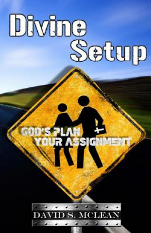 Knjiga Divine Setup: God's Plan, Your Assignment Rev David S McLean