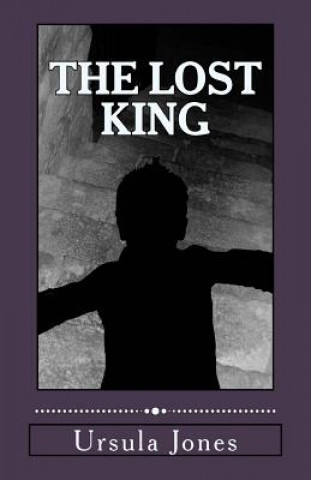 Kniha The Lost King Ursula Jones