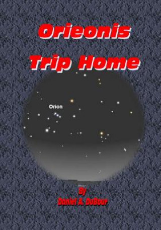 Libro Orieonis Trip Home MR Daniel Allen Dubour