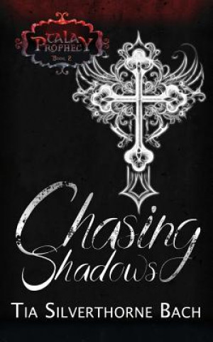 Book Chasing Shadows Tia Silverthorne Bach