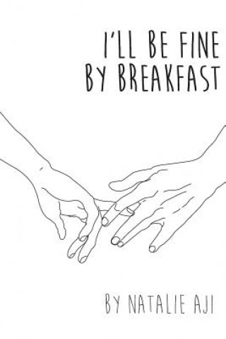 Buch I'll Be Fine By Breakfast Natalie Aji