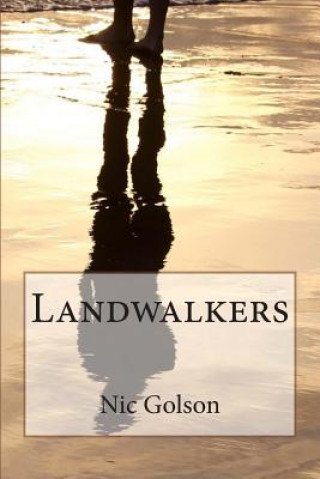 Kniha Landwalkers: John, Son of None Nic Golson