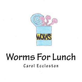 Knjiga Worms For Lunch Carol Eccleston
