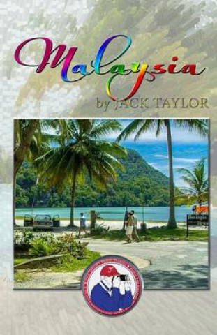 Kniha Malaysia: Jack's trip to Malaysia Jack Taylor