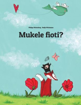 Könyv Mukele Fioti?: Children's Picture Book (Kongo/Kikongo Edition) Philipp Winterberg