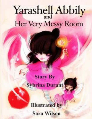 Carte Yarashell Abbily and Her Very Messy Room Sybrina Durant