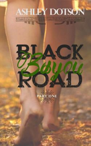 Книга Black Bayou Road Ashley Dotson