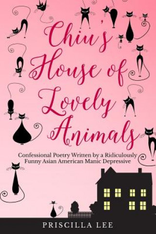 Libro Chiu's House of Lovely Animals Priscilla Lee