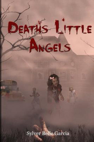 Book Death's Little Angels Sylver Belle Garcia