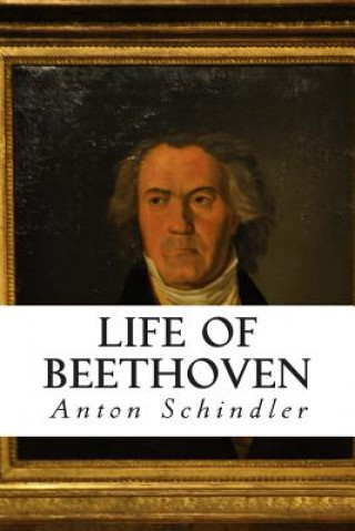 Knjiga Life of Beethoven Anton Schindler