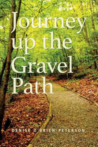 Livre Journey Up The Gravel Path Denise O'Brien-Peterson