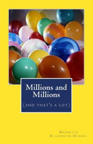 Carte Millions and Millions: (and that's a lot) Dannette Ellenwood Hunnel