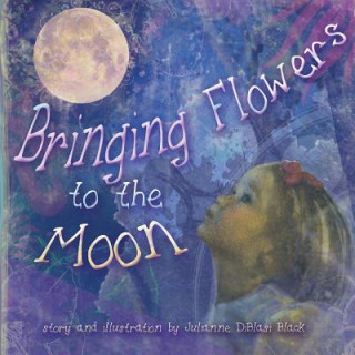 Buch Bringing Flowers to the Moon MS Julianne Diblasi Black