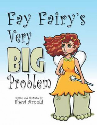 Libro Fay Fairy's Very Big Problem Shevi Arnold