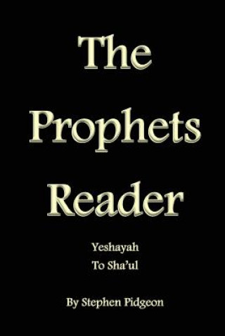 Kniha The Prophets Reader: Yeshayah to Sha'ul Yahuah Tsevaoth