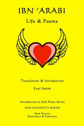 Könyv Ibn 'Arabi: Life & Poems Paul Smith