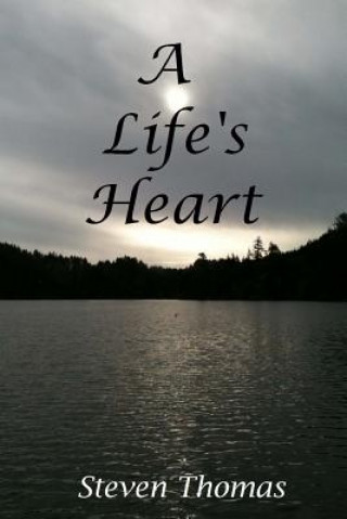 Livre A Life's Heart Steven Thomas