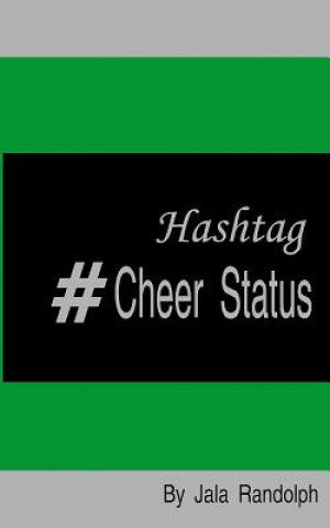 Βιβλίο Hashtag #Cheer Status: Cheerleading: My Poetry in Motion Jala Randolph