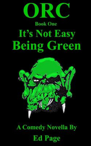Libro Orc: It's Not Easy Bring Green Ed Page