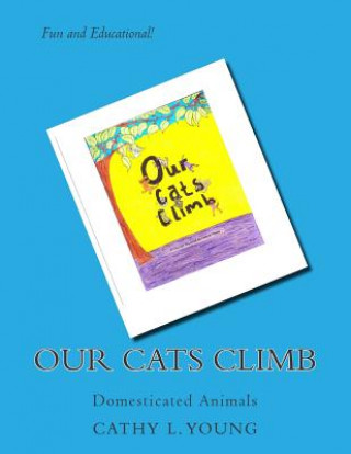 Kniha Our Cats Climb: none Cathy Lashona Young