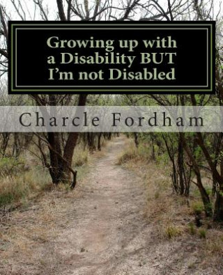 Carte Growing up with a Disability BUT I'm not Disabled Charcle Patrice Fordham