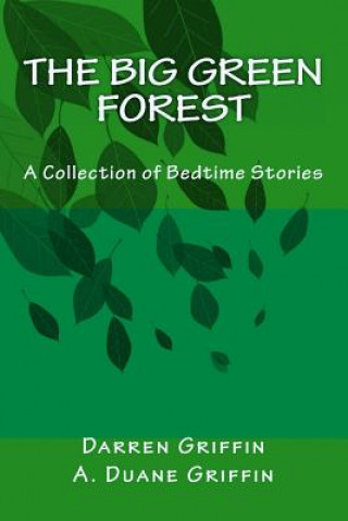 Carte The Big Green Forest: A Collection of Bedtime Stories Darren Griffin