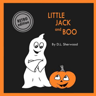 Kniha Little Jack & Boo (Retro Edition) D L Sherwood