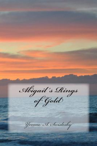 Carte Abigail's Rings of Gold Yvonne a Swislosky