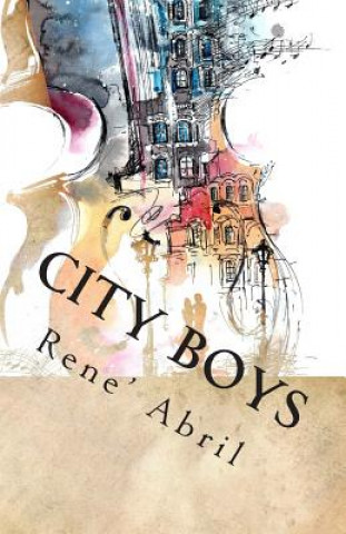 Könyv City Boys: Part One Rene' Abril