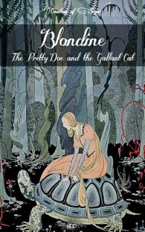 Kniha Blondine, the Pretty Doe and the Gallant Cat Sophie Countess De Segur