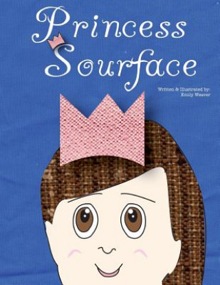 Kniha Princess Sourface Emily Weaver