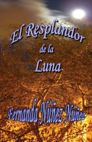 Kniha El Resplandor de la Luna Fernanda Nunez Nunez11