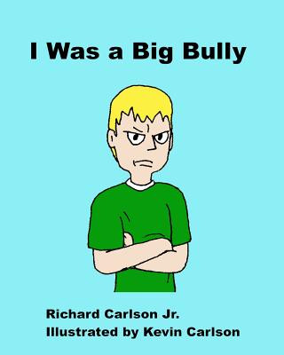 Kniha I Was a Big Bully Richard Carlson Jr