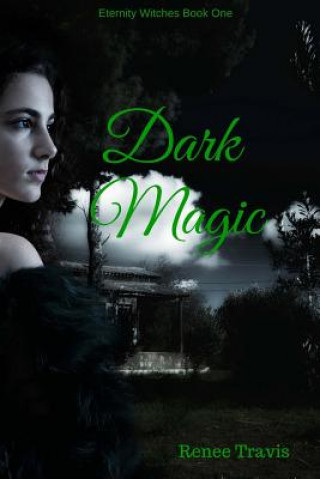 Knjiga Dark Magic Renee Travis
