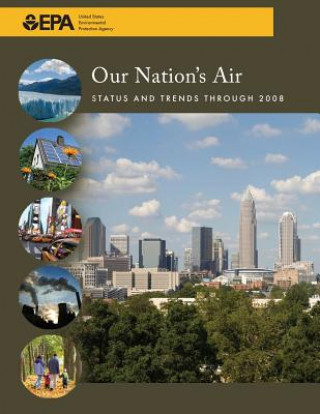 Buch Our Nation's Air: Status and Trends Through 2008 U S Environmental Protection Agency