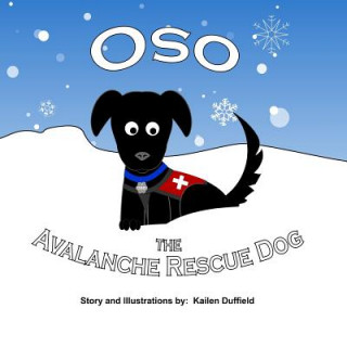 Kniha Oso The Avalanche Rescue Dog Kailen Duffield