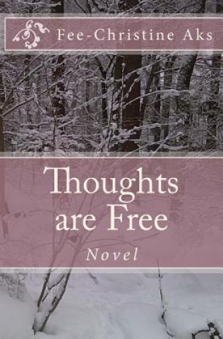 Kniha Thoughts are Free Fee-Christine Aks