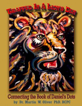 Kniha Trapped in a Lion's Den: Connecting the Book of Daniel's Dots (Ukrainian Version) Diane L Oliver