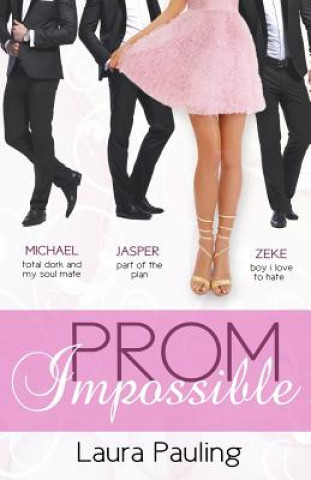 Knjiga Prom Impossible Laura Pauling