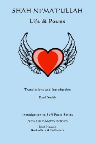 Könyv Shah Ni'mat'ullah: Life & Poems Paul Smith