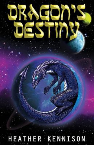 Kniha Dragon's Destiny Heather Kennison