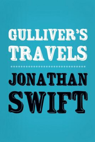 Könyv Gulliver's Travels: Original and Unabridged Jonathan Swift