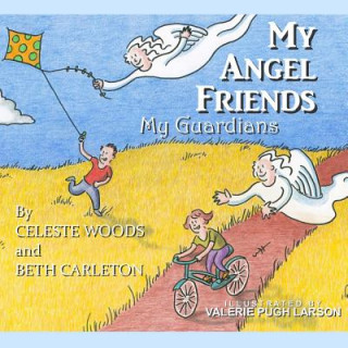 Könyv My Angel Friends, My Guardians Celeste Woods