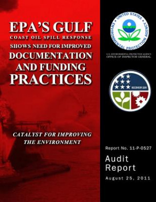 Buch EPA's Gulf Coast Oil Spill Response Shows Need for Improved Documentation and Funding Practices U S Environmental Protection Agency