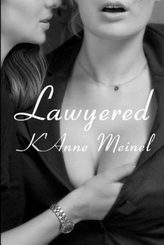 Kniha Lawyered K'Anne Meinel