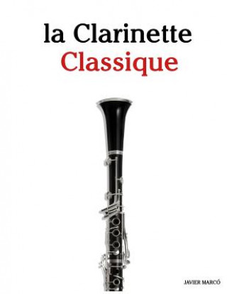 Könyv La Clarinette Classique: Pi Javier Marco