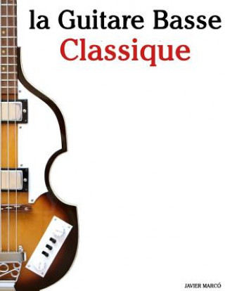 Kniha La Guitare Basse Classique: Pi Javier Marco