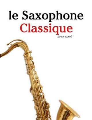 Книга Le Saxophone Classique: Pi Javier Marco