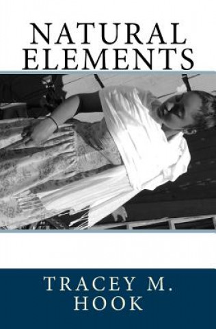 Knjiga Natural Elements Tracey M Hook
