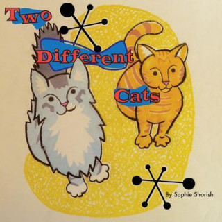 Knjiga Two Different Cats Sophie Shorish